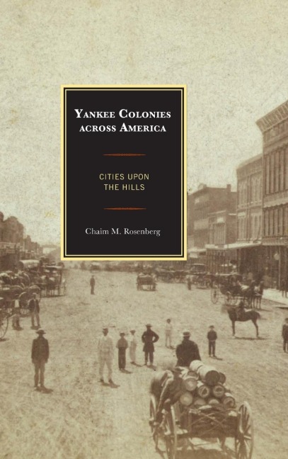 Yankee Colonies across America: Cities upon the Hills