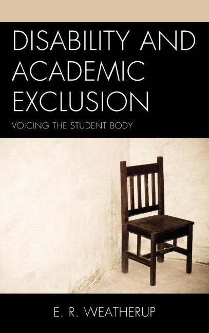 Disability and Academic Exclusion: Voicing the Student Body