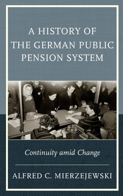 History of the German Public Pension System: Continuity amid Change
