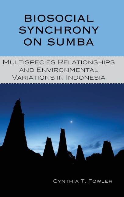 Biosocial Synchrony on Sumba: Multispecies Relationships and Environmental Variations in Indonesia