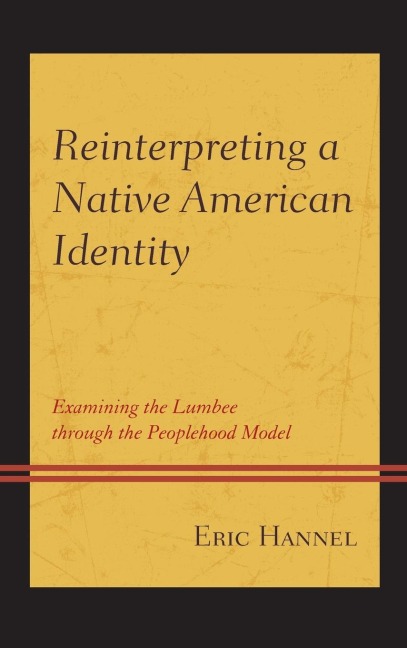 Reinterpreting a Native American Identity: Examining the Lumbee through the Peoplehood Model