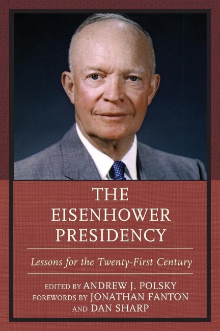 Eisenhower Presidency: Lessons for the Twenty-First Century