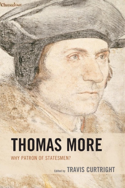 Thomas More: Why Patron of Statesmen?