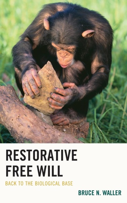 Restorative Free Will: Back to the Biological Base