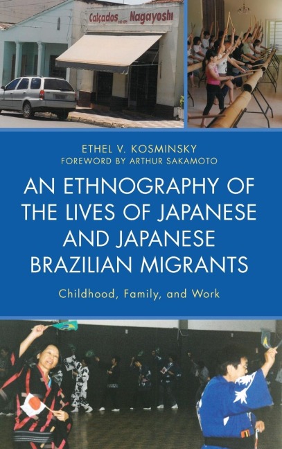 Ethnography of the Lives of Japanese and Japanese Brazilian Migrants: Childhood, Family, and Work