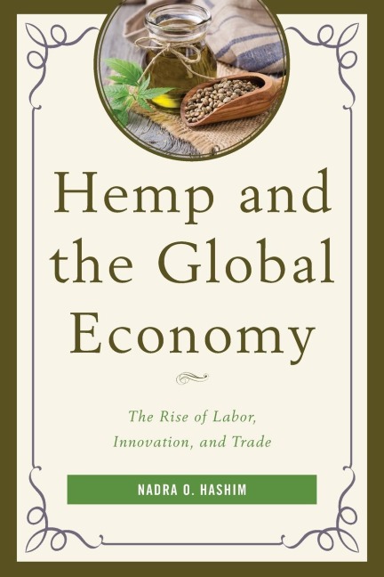 Hemp and the Global Economy: The Rise of Labor, Innovation, and Trade
