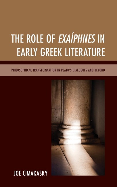 Role of Exaíphnes in Early Greek Literature: Philosophical Transformation in Platos Dialogues and Beyond