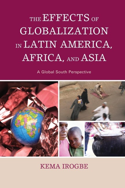 Effects of Globalization in Latin America, Africa, and Asia: A Global South Perspective
