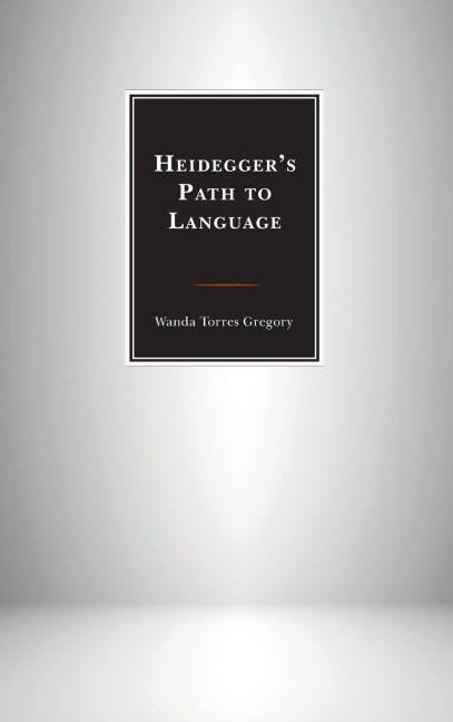 Heideggers Path to Language