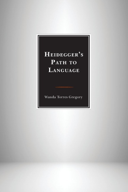 Heideggers Path to Language
