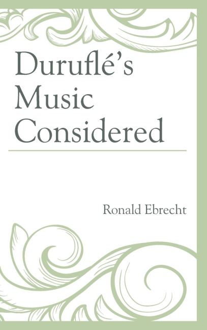 Duruflés Music Considered