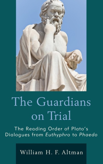 Guardians on Trial: The Reading Order of Platos Dialogues from Euthyphro to Phaedo