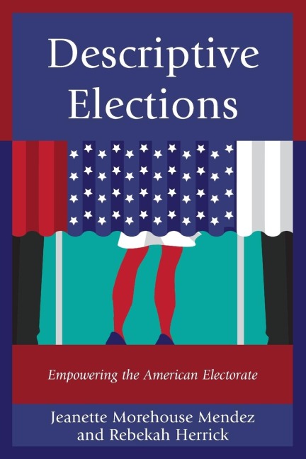 Descriptive Elections: Empowering the American Electorate