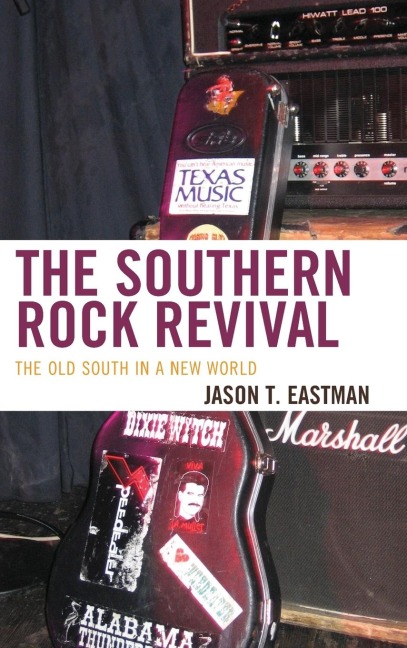 Southern Rock Revival: The Old South in a New World