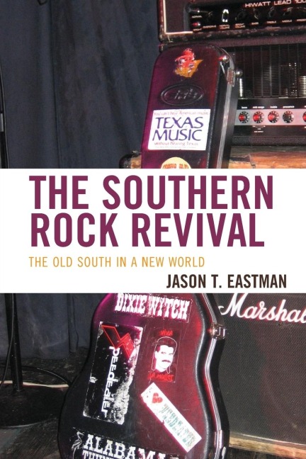 Southern Rock Revival: The Old South in a New World