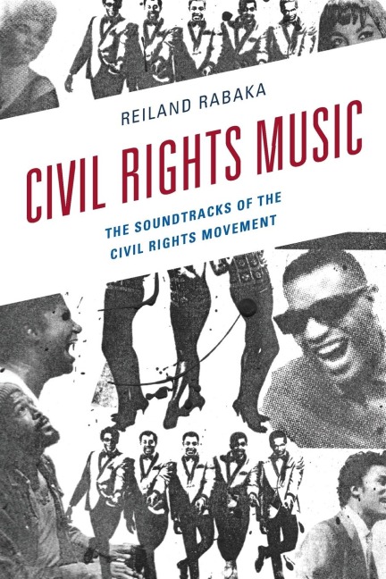 Civil Rights Music: The Soundtracks of the Civil Rights Movement
