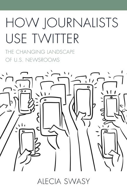 How Journalists Use Twitter: The Changing Landscape of U.S. Newsrooms