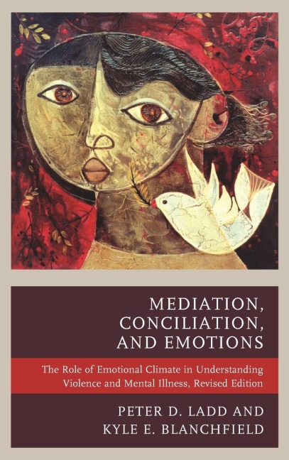 Mediation, Conciliation, and Emotions: The Role of Emotional Climate in Understanding Violence and Mental Illness
