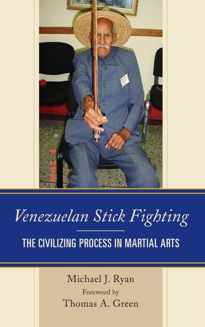 Venezuelan Stick Fighting: The Civilizing Process in Martial Arts