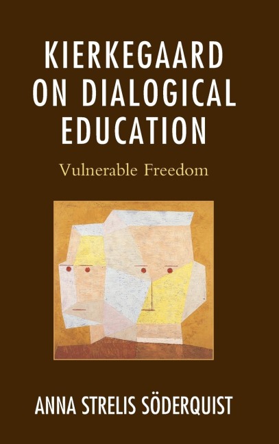 Kierkegaard on Dialogical Education: Vulnerable Freedom