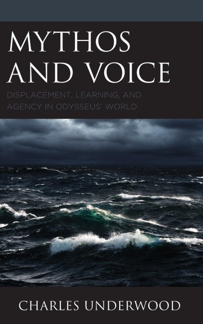 Mythos and Voice: Displacement, Learning, and Agency in Odysseus World