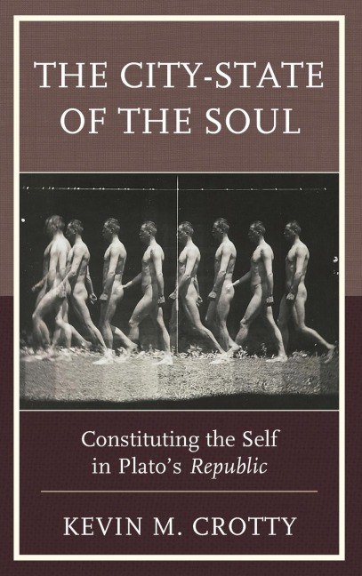 City-State of the Soul: Constituting the Self in Platos Republic