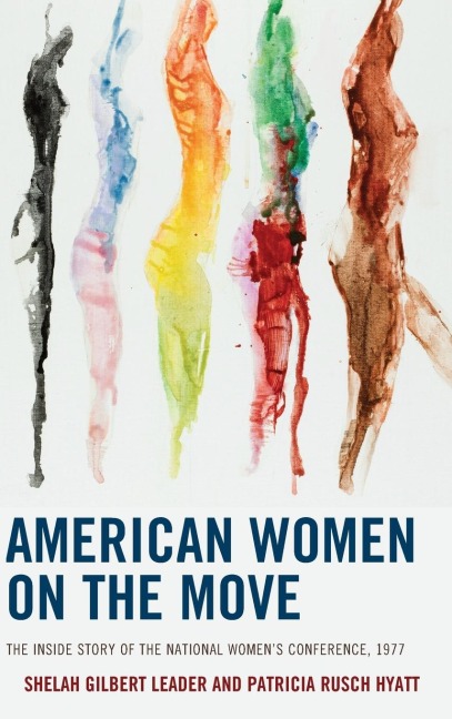 American Women on the Move: The Inside Story of the National Womens Conference, 1977