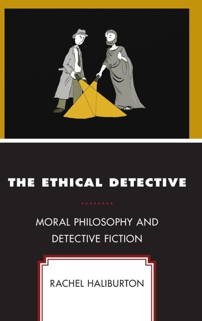 Ethical Detective: Moral Philosophy and Detective Fiction
