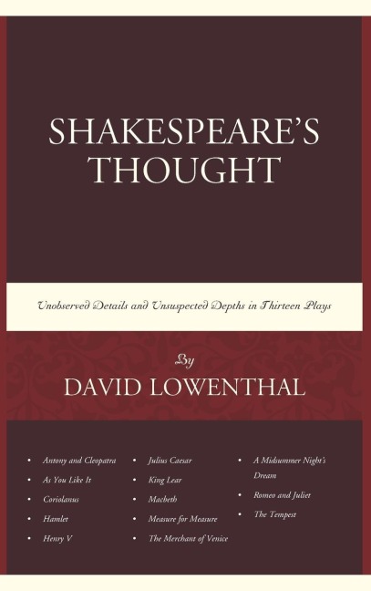 Shakespeare's Thought: Unobserved Details and Unsuspected Depths in Eleven Plays