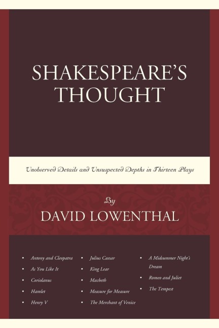 Shakespeares Thought: Unobserved Details and Unsuspected Depths in Eleven Plays