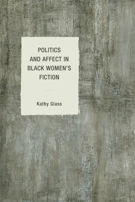 Politics and Affect in Black Womens Fiction