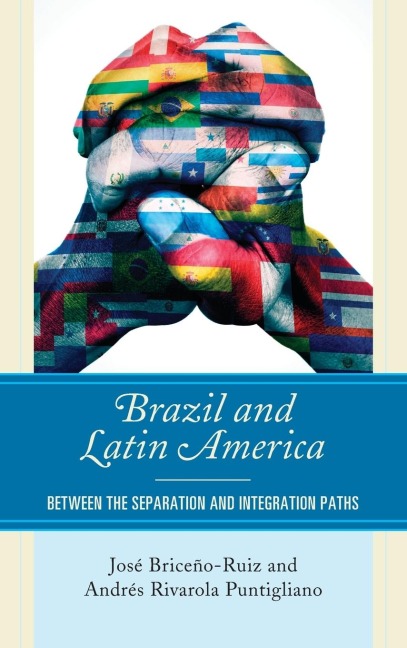 Brazil and Latin America: Between the Separation and Integration Paths