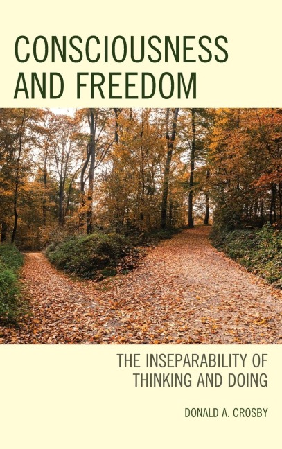 Consciousness and Freedom: The Inseparability of Thinking and Doing
