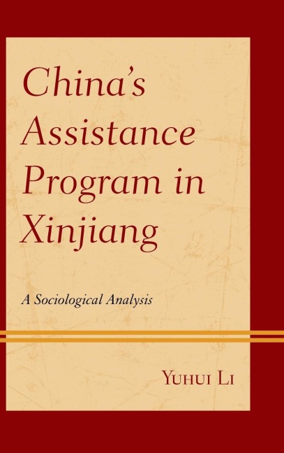 Chinas Assistance Program in Xinjiang: A Sociological Analysis