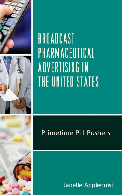 Broadcast Pharmaceutical Advertising in the United States: Primetime Pill Pushers