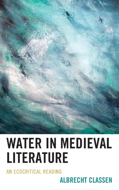 Water in Medieval Literature: An Ecocritical Reading