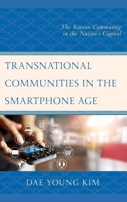 Transnational Communities in the Smartphone Age: The Korean Community in the Nations Capital