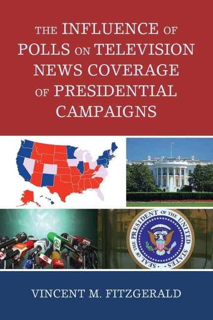Influence of Polls on Television News Coverage of Presidential Campaigns