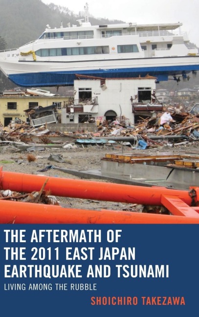 Aftermath of the 2011 East Japan Earthquake and Tsunami: Living among the Rubble
