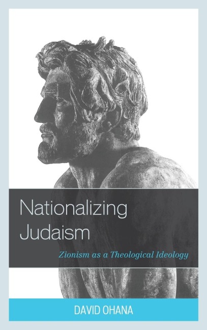 Nationalizing Judaism: Zionism as a Theological Ideology