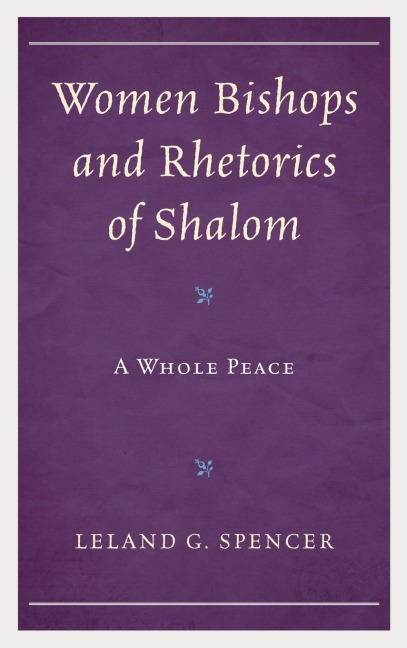 Women Bishops and Rhetorics of Shalom: A Whole Peace