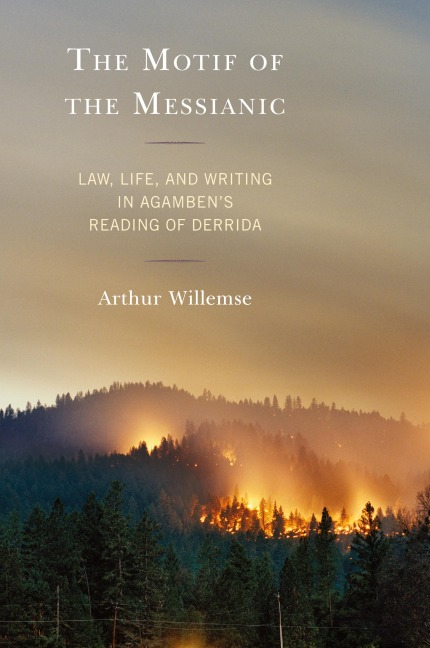 Motif of the Messianic: Law, Life, and Writing in Agambens Reading of Derrida