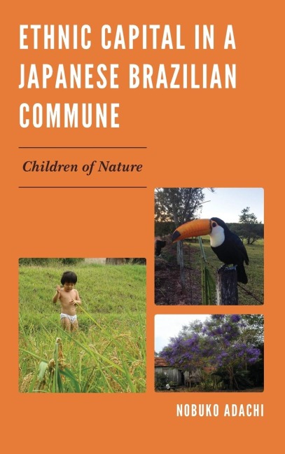 Ethnic Capital in a Japanese Brazilian Commune: Children of Nature