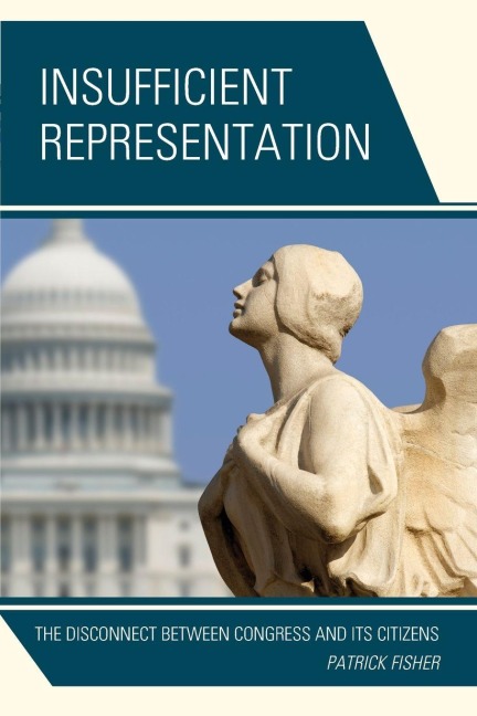 Insufficient Representation: The Disconnect between Congress and Its Citizens