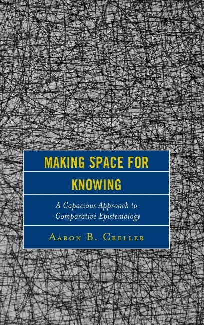 Making Space for Knowing: A Capacious Approach to Comparative Epistemology
