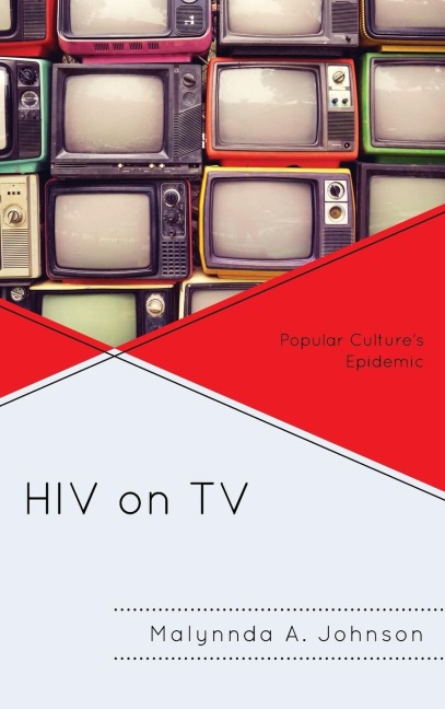 HIV on TV: Popular Cultures Epidemic
