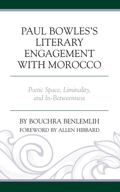 Paul Bowless Literary Engagement with Morocco: Poetic Space, Liminality, and In-Betweenness