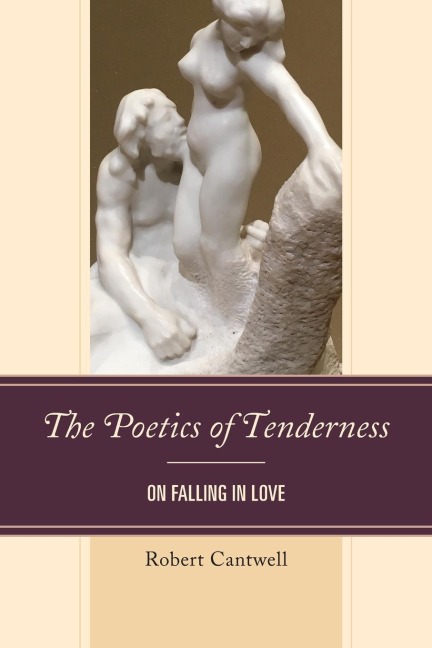 Poetics of Tenderness: On Falling in Love