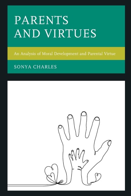 Parents and Virtues: An Analysis of Moral Development and Parental Virtue