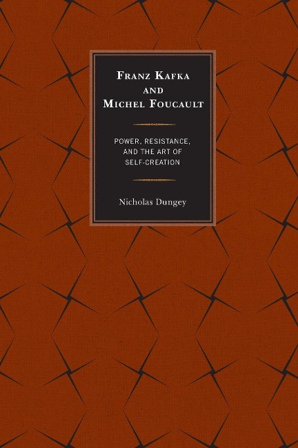 Franz Kafka and Michel Foucault: Power, Resistance, and the Art of Self-Creation